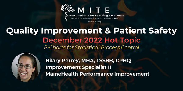 Quality Improvement Patient Safety (QIPS) Hot Topic - 12/1/2022 P-Charts for Statistical Process Control Banner